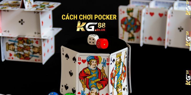 đại diẹn cách chơi pocker