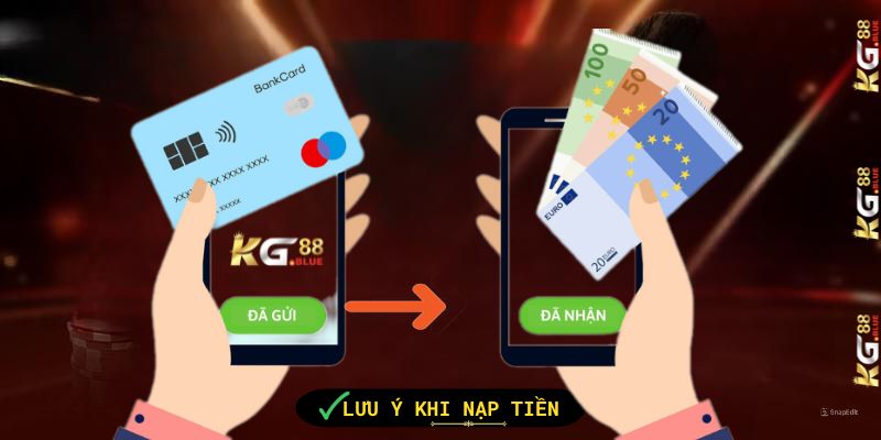 Một số lưu ý khi nạp tiền KG88